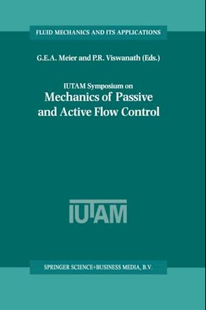 IUTAM Symposium on Mechanics of Passive and Active Flow Control