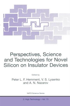 Perspectives, Science and Technologies for Novel Silicon on Insulator Devices