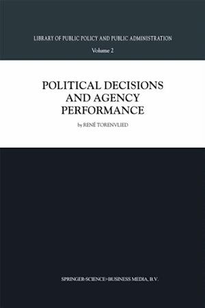 Political Decisions and Agency Performance