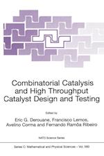 Combinatorial Catalysis and High Throughput Catalyst Design and Testing