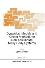Dynamics: Models and Kinetic Methods for Non-equilibrium Many Body Systems 