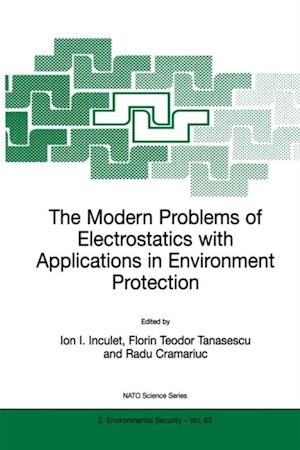 Modern Problems of Electrostatics with Applications in Environment Protection