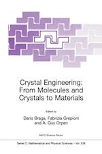 Crystal Engineering: From Molecules and Crystals to Materials