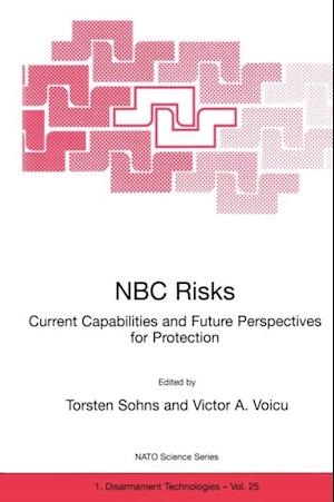 NBC Risks Current Capabilities and Future Perspectives for Protection