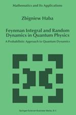 Feynman Integral and Random Dynamics in Quantum Physics