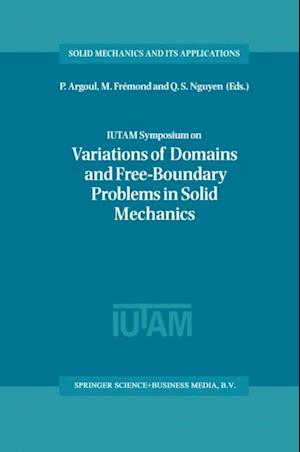 IUTAM Symposium on Variations of Domain and Free-Boundary Problems in Solid Mechanics