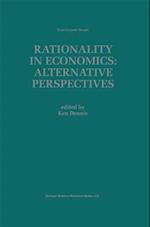 Rationality in Economics: Alternative Perspectives