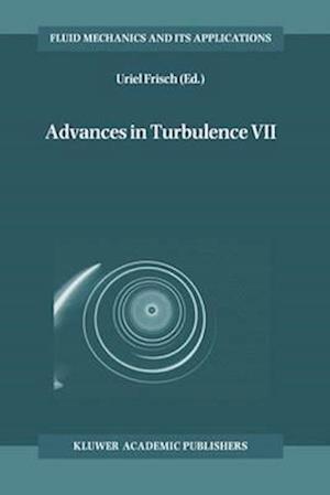 Advances in Turbulence VII : Proceedings of the Seventh European Turbulence Conference, held in Saint-Jean Cap Ferrat, France, 30 June - 3 July 1998 /