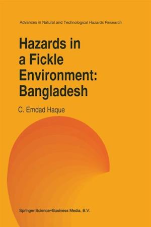 Hazards in a Fickle Environment: Bangladesh