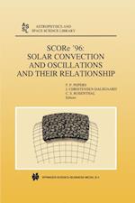 SCORe '96: Solar Convection and Oscillations and their Relationship