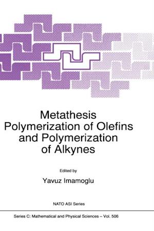 Metathesis Polymerization of Olefins and Polymerization of Alkynes