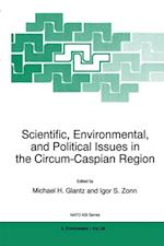 Scientific, Environmental, and Political Issues in the Circum-Caspian Region