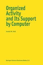 Organized Activity and its Support by Computer