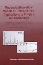 Modern Mathematical Models of Time and their Applications to Physics and Cosmology