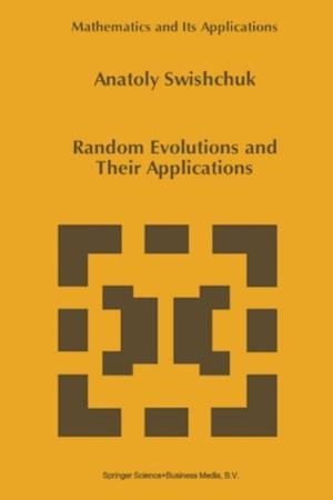 Random Evolutions and Their Applications