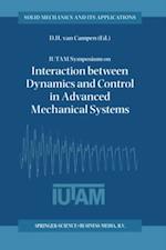 IUTAM Symposium on Interaction between Dynamics and Control in Advanced Mechanical Systems