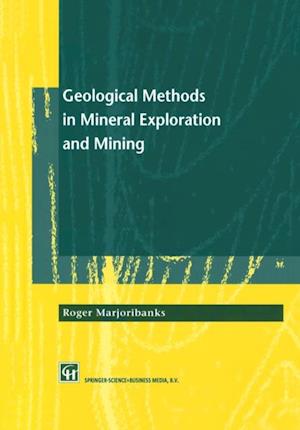 Geological Methods in Mineral Exploration and Mining