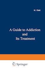 A Guide to Addiction and Its Treatment