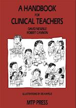 Handbook for Clinical Teachers