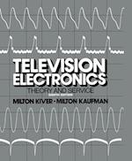 Television Electronics: Theory and Servicing