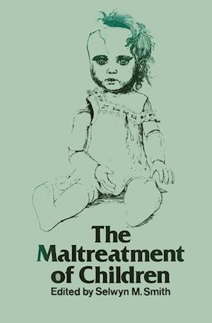 The Maltreatment of Children