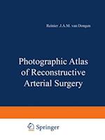 Photographic Atlas of Reconstructive Arterial Surgery