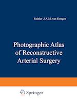 Photographic Atlas of Reconstructive Arterial Surgery