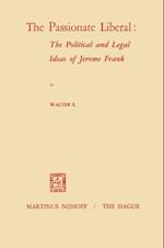 Passionate Liberal: The Political and Legal Ideas of Jerome Frank