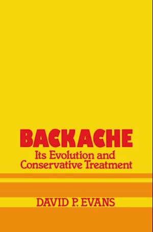 Backache: its Evolution and Conservative Treatment