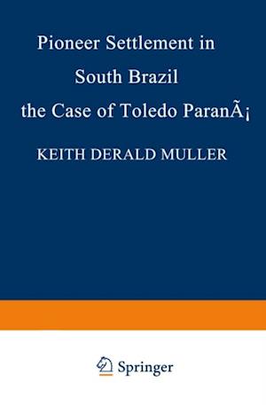 Pioneer Settlement in South Brazil: The Case of Toledo, Parana