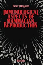 Immunological Aspects of Mammalian Reproduction