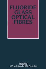 Fluoride Glass Optical Fibres