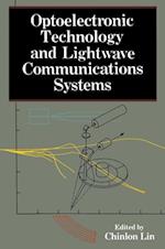 Optoelectronic Technology and Lightwave Communications Systems