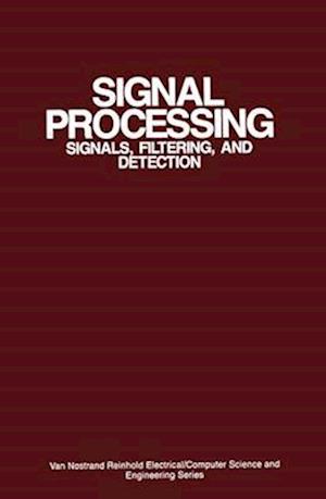 Signal Processing : Signals, Filtering, and Detection