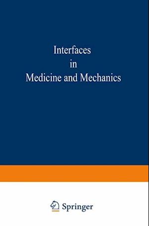 Proceedings of the First International Conference on Interfaces in Medicine and Mechanics