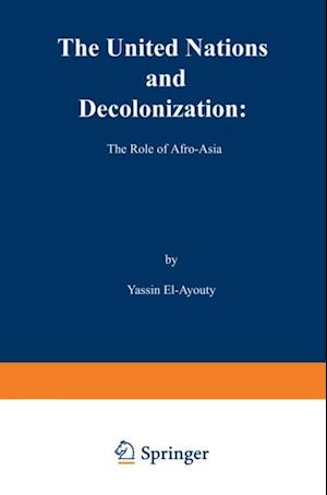 United Nations and Decolonization: The Role of Afro - Asia