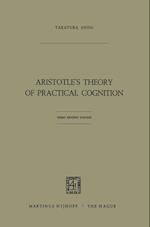 Aristotle’s Theory of Practical Cognition