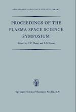 Proceedings of the Plasma Space Science Symposium