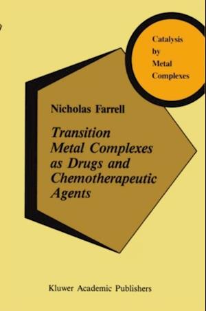 Transition Metal Complexes as Drugs and Chemotherapeutic Agents