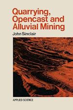 Quarrying Opencast and Alluvial Mining