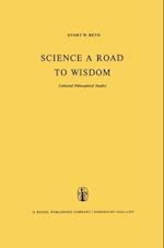 Science a Road to Wisdom