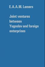 Joint ventures between Yugoslav and foreign enterprises