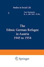 Ethnic German Refugee in Austria 1945 to 1954