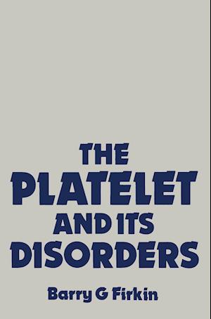 The Platelet and its Disorders