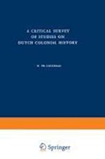 A Critical Survey of Studies on Dutch Colonial History