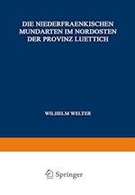 Die Niederfraenkischen Mundarten Im Nordosten Der Provinz Luettich