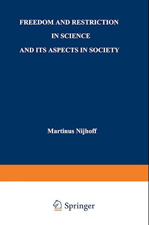 Freedom and Restriction in Science and its Aspects in Society