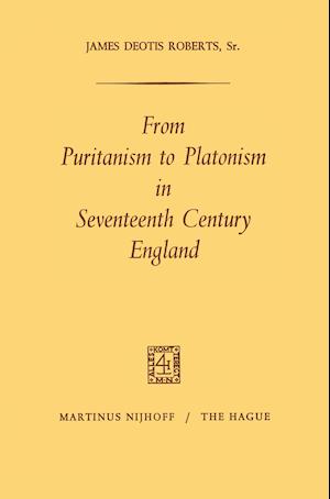 From Puritanism to Platonism in Seventeenth Century England