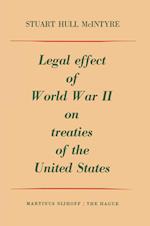 Legal Effect of World War II on Treaties of the United States