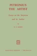 Petronius the Artist : Essays on the Satyricon and its Author 